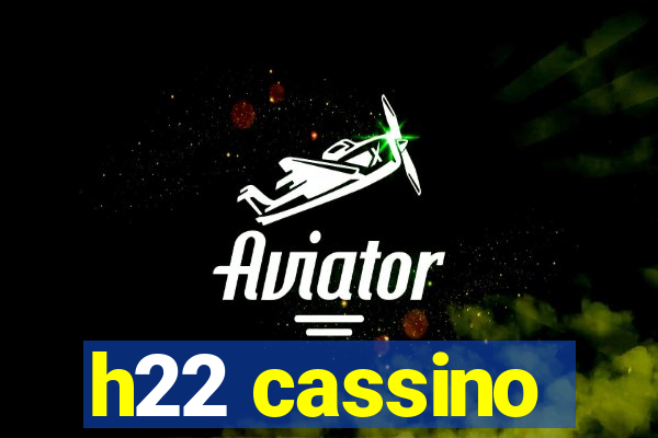 h22 cassino